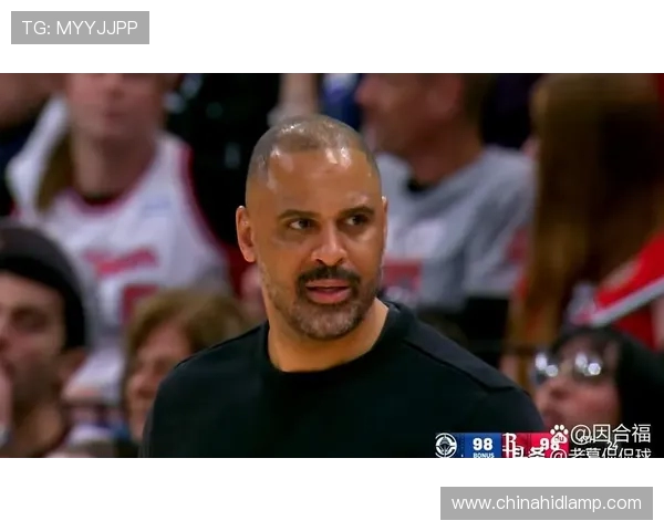 乌度卡坦言沟通不畅影响球队表现希望早期解决球员无法听到场边指令